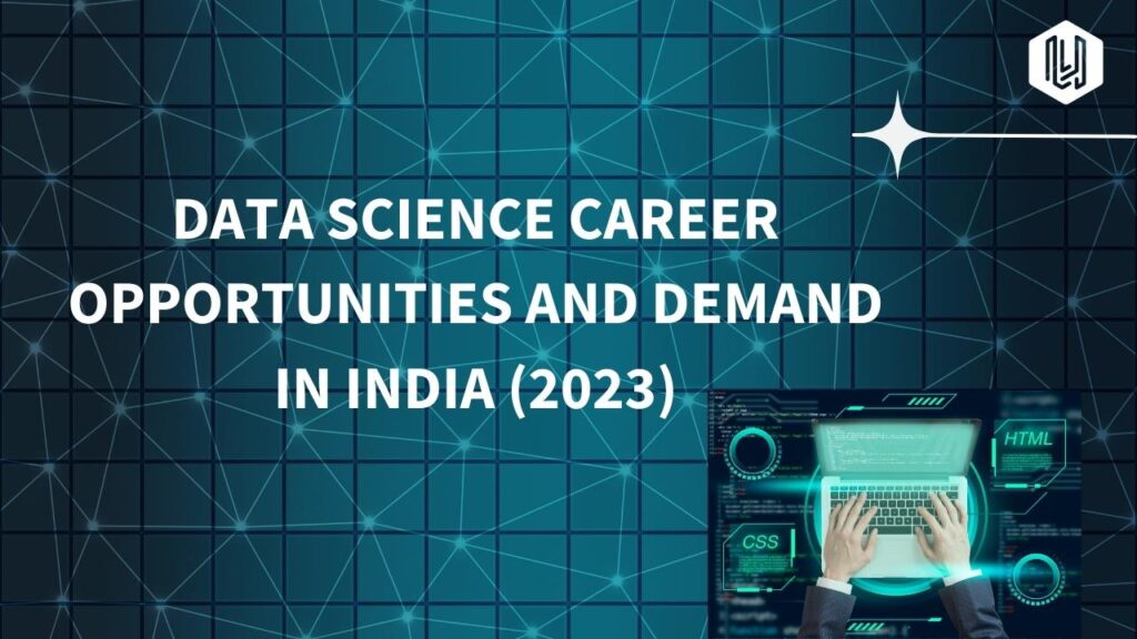 Data Science Career Opportunities and Demand in India (2023)