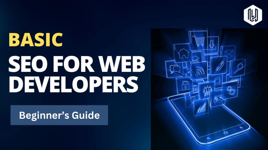 Basic SEO for Web Developers: A Beginner's Guide (2023)